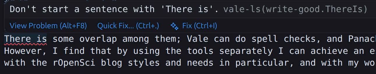 Vale’s write-good rule doesn’t want me to start a sentence with ‘There is’, but I’m going to anyway!